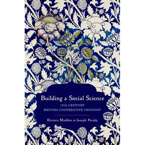 Building a Social Science: 19th Century British Cooperative Thought