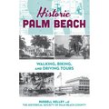 Historic Palm Beach: Walking, Biking and Driving Tours