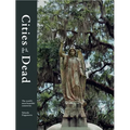 Cities of the Dead: The World's Most Beautiful Cemeteries