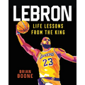 Lebron: Life Lessons from the King