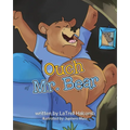 Ouch Mr. Bear