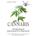 Cannabis: High CBD Hemp, Hemp Essential Oil and Hemp Seed Oil: The Cannabis Medicines of Aromatherapy's Own Medical Marijuana
