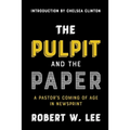 The Pulpit and the Paper: A Pastor's Coming of Age in Newsprint