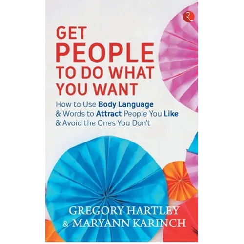 Get People to Do What You Want