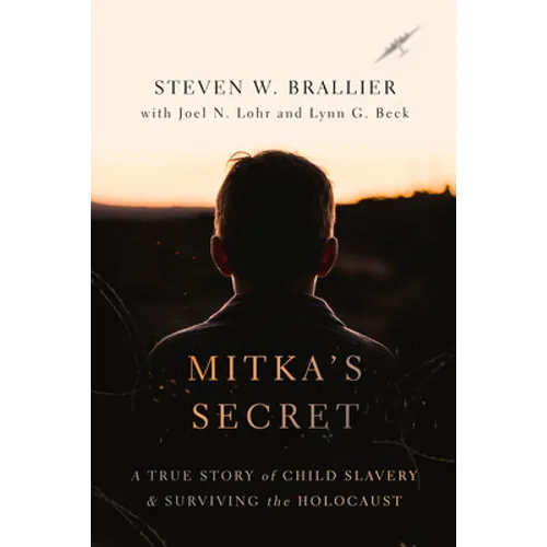Mitka's Secret: A True Story of Child Slavery and Surviving the Holocaust