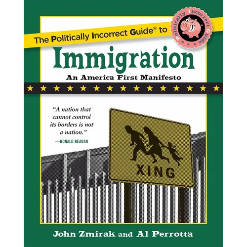 The Politically Incorrect Guide to Immigration