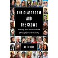 The Classroom and the Crowd: Poetry and the Promise of Digital Community