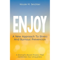 Enjoy: A New Approach to Stress and Burnout Prevention