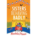 Sisters Behaving Badly