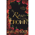 The Rose and the Crown