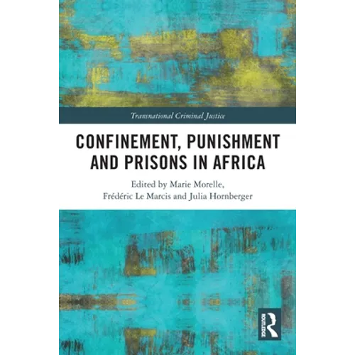 Confinement, Punishment and Prisons in Africa