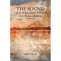 The Sound of a Writer's Voice: Both a Window and a Mirror Volume III