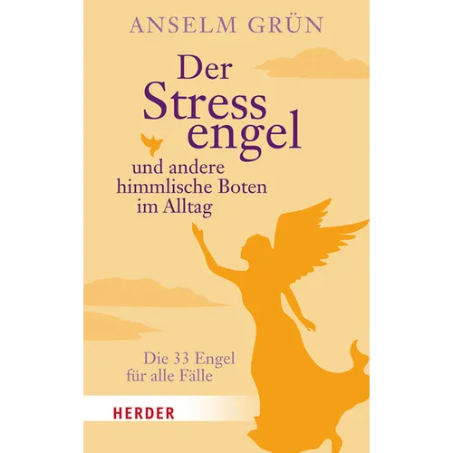 Der Stressengel Und Andere Himmlische Boten: Die 33 Engel Fur Alle Falle