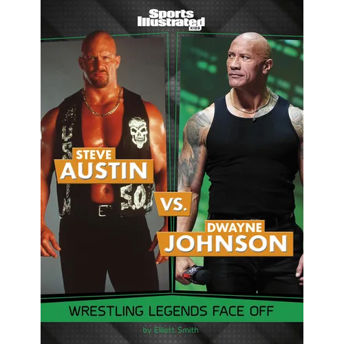 Steve Austin vs. Dwayne Johnson: Wrestling Legends Face Off