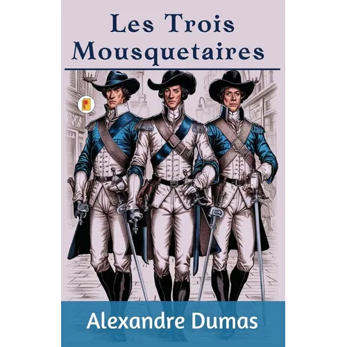 Les Trois Mousquetaires