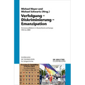 Verfolgung - Diskriminierung - Emanzipation: Homosexualität(en) in Deutschland Und Europa 1945 Bis 2000