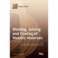 Welding, Joining and Coating of Metallic Materials
