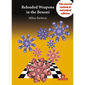 Reloaded Weapons in the Benoni: A Fearless, Dangerous Chess Opening for Black