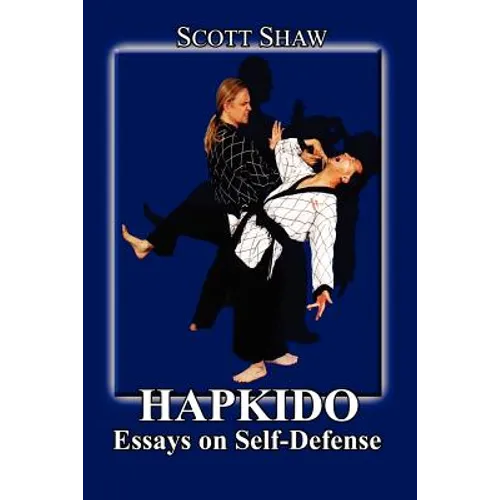 Hapkido: Essays on Self Defense