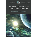Understanding the Creation Account: Basic Bible Doctrines of the Christian Faith