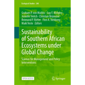 Sustainability of Southern African Ecosystems Under Global Change: Science for Management and Policy Interventions