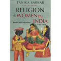 Religion and Women in India: Gender, Faith, and Politics, 1780s-1980s