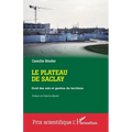 Le plateau de Saclay: Droit des sols et gestion du territoire