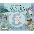 Of Words and Water: The Story of Wilma Dykeman - Writer, Historian, Environmentalist