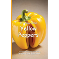 It's Time to Eat Yellow Peppers