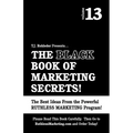 The Black Book of Marketing Secrets, Vol. 13