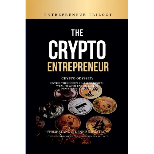 The Crypto Entrepreneur: Crypto Odyssey: Unveil the Hidden Realm of Digital Wealth with Unparalleled Pioneering Expertise