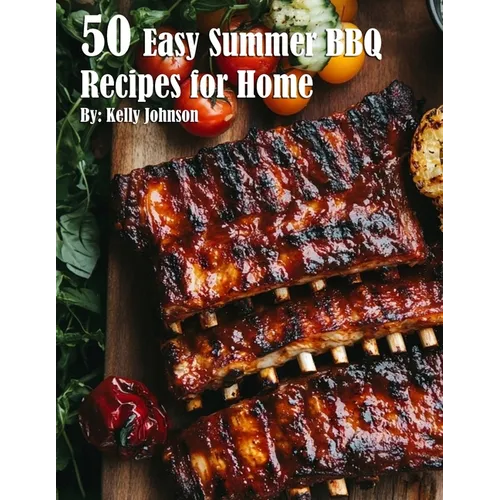 50 Easy Summer BBQ Recipes for Home