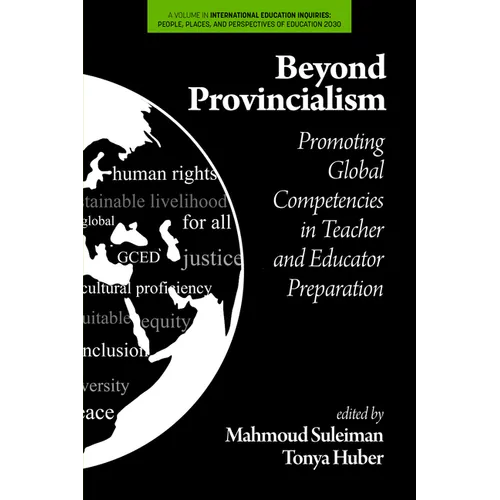 Beyond Provincialism: Promoting Global Competencies in Teacher and Educator Preparation