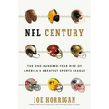 NFL Century: The One-Hundred-Year Rise of America's Greatest Sports League