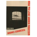 How to Live Under Fascism: New Poems and Photographs
