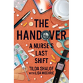 The Handover: A Nurse's Last Shift