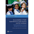 Accountability in Public Expenditures in Latin America and the Caribbean: Revitalizing Reforms in Financial Management and Procurement