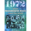 1972 When Progressive Rock Ruled the World
