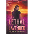 Lethal in Lavender