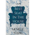 Best Seat In The House: An Inspirational Novella About A Chair