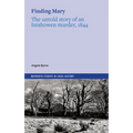 Finding Mary: The Untold Story of an Inishowen Murder, 1844