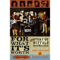 For What It's Worth: The Story of Buffalo Springfield