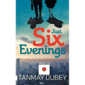 Just Six Evenings