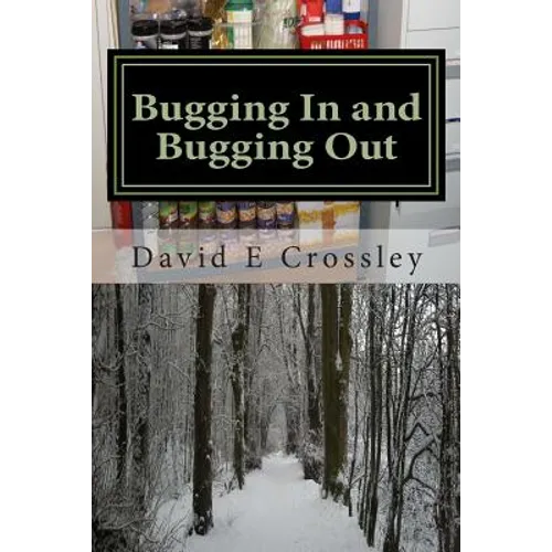 Bugging In and Bugging Out