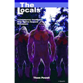 The Locals: A Contemporary Investigation of the Bigfoot/Sasquatch Phenomenon
