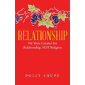 Relationship: We Were Created for Relationship, Not Religion