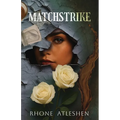 Matchstrike: Book 2 of the Apex Society Trilogy