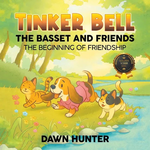 Tinker Bell the Basset and Friends: The Beginning of Friendship