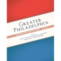 Greater Philadelphia: A New History for the Twenty-First Century, Three-Volume Set