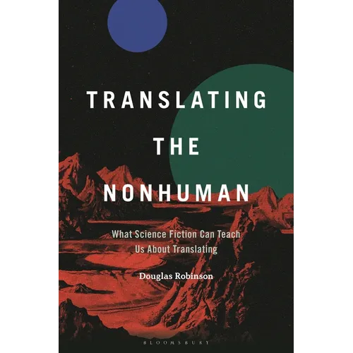 Translating the Nonhuman: What Science Fiction Can Teach Us About Translating